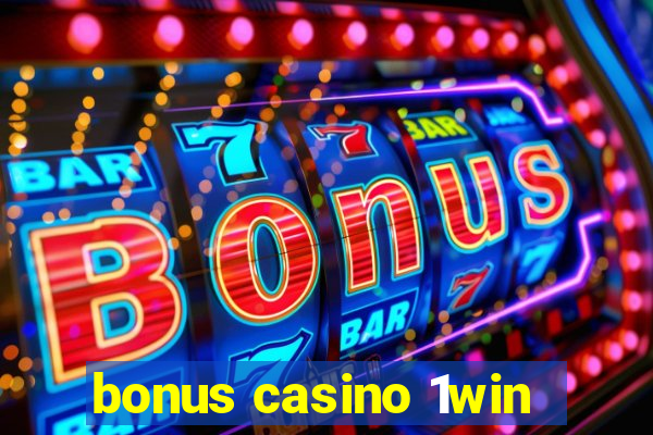 bonus casino 1win